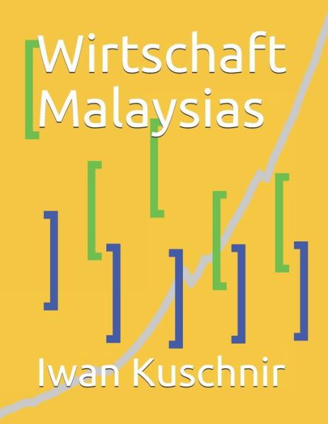 Cover for Iwan Kuschnir · Wirtschaft Malaysias (Pocketbok) (2019)