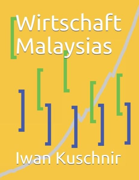 Cover for Iwan Kuschnir · Wirtschaft Malaysias (Paperback Bog) (2019)