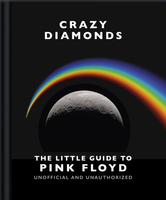 Cover for Orange Hippo! · Crazy Diamonds: The Little Guide to Pink Floyd (Innbunden bok) (2025)