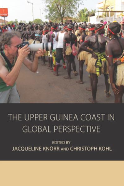 Cover for Jacqueline Knoerr · The Upper Guinea Coast in Global Perspective - Integration and Conflict Studies (Paperback Book) (2023)