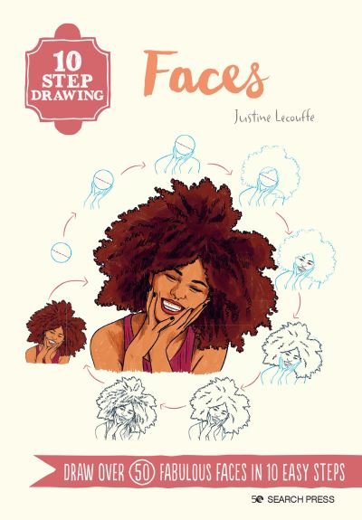 10 Step Drawing: Faces: Draw Over 50 Fabulous Faces in 10 Easy Steps - 10 Step Drawing - Justine Lecouffe - Books - Search Press Ltd - 9781800922358 - February 29, 2024