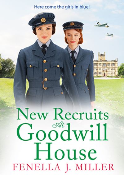 Cover for Fenella J Miller · New Recruits at Goodwill House: A heartbreaking, gripping historical saga from Fenella J Miller for 2022 - Goodwill House (Paperback Book) [Large type / large print edition] (2022)