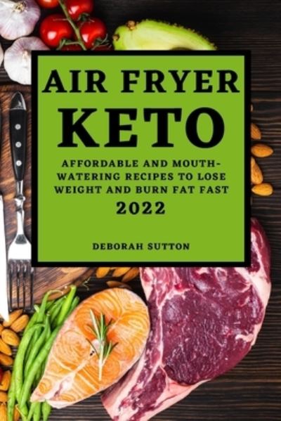 Cover for Deborah Sutton · Air Fryer Keto 2022 (Paperback Book) (2022)