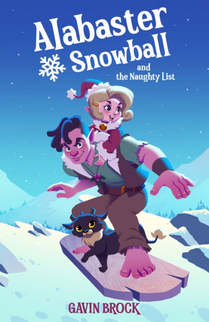 Alabaster Snowball and the Naughty List - Gavin Brock - Books - Troubador Publishing - 9781805141358 - November 28, 2023