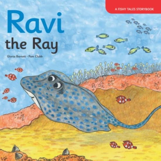 Cover for Gloria Barnett · Ravi the Ray : Three (Paperback Book) (2022)