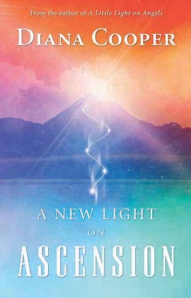 A New Light on Ascension - Diana Cooper - Livros - Findhorn Press Ltd - 9781844090358 - 1 de dezembro de 2014