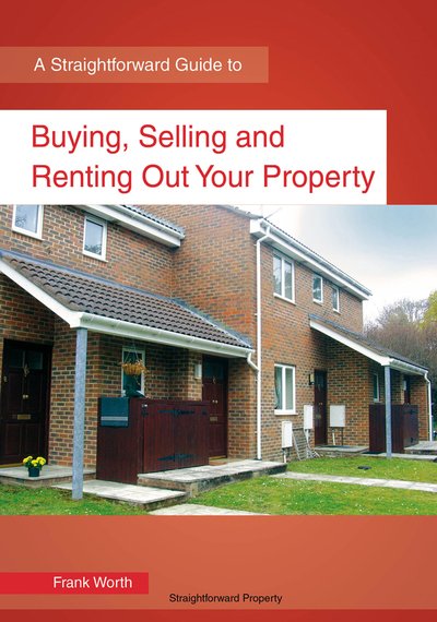 Cover for Frank Worth · Buying, Selling And Renting Out Your Property (Paperback Book) (2019)