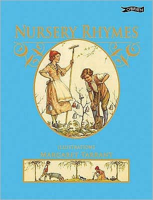 Nursery Rhymes - Margaret Tarrant - Kirjat - O'Brien Press Ltd - 9781847172358 - tiistai 1. maaliskuuta 2011