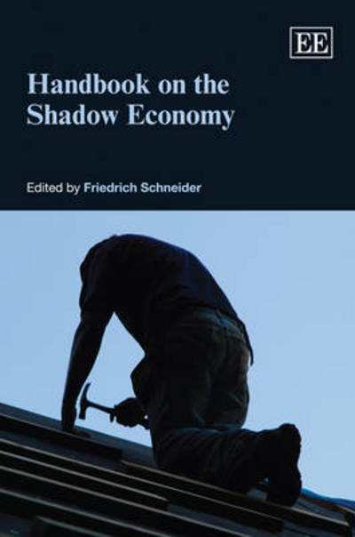 Cover for Friedrich Schneider · Handbook on the Shadow Economy (Hardcover Book) (2011)