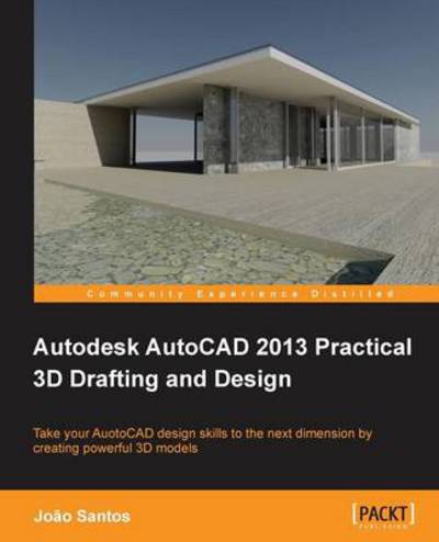 Cover for Joao Santos · Autodesk AutoCAD 2013 Practical 3D Drafting and Design (Paperback Book) (2013)