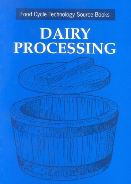 Cover for Dairy Processing - Food Cycle Technology Source Book (Paperback Book) (1996)