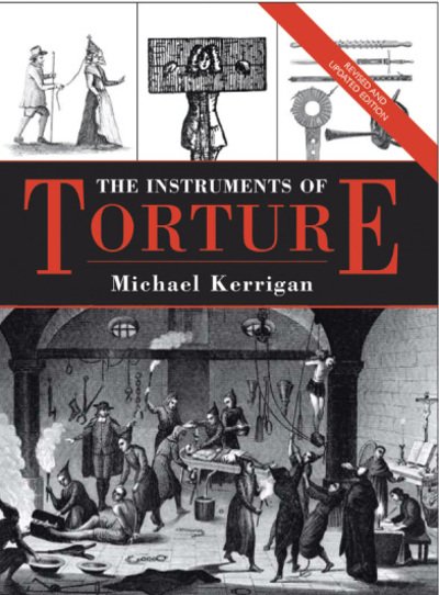 Cover for Michael Kerrigan · The Instruments of Torture (Innbunden bok) (2007)