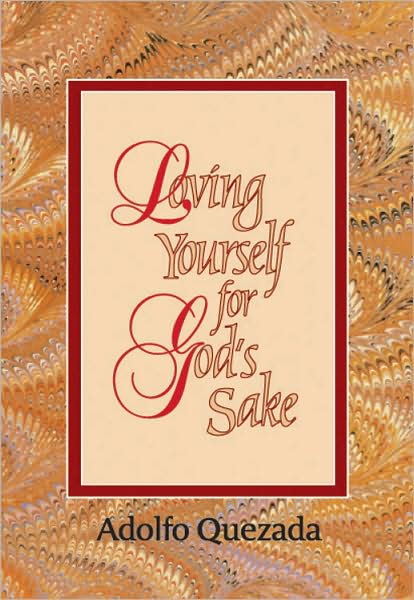 Cover for Adolfo Quezada · Loving yourself for God's sake (Book) (1997)