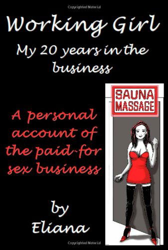 Cover for Eliana · Working Girl, My 20 Years In The Business (Paperback Book) (2011)