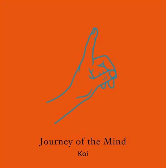 Cover for Kanwar Koi · Journey of the Mind (Hardcover Book) (2021)