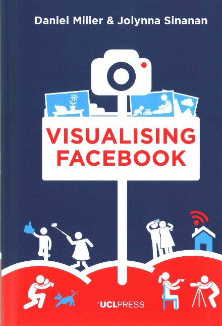 Cover for Daniel Miller · Visualising Facebook: A Comparative Perspective - Why We Post (Hardcover Book) (2017)