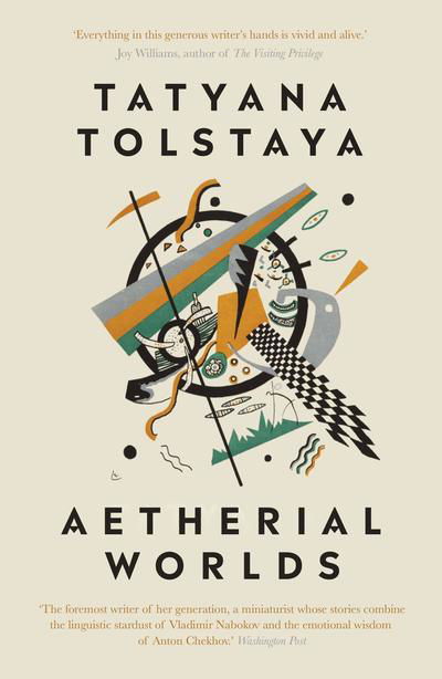 Aetherial Worlds - Tatyana Tolstaya - Książki - Daunt Books - 9781911547358 - 18 kwietnia 2019