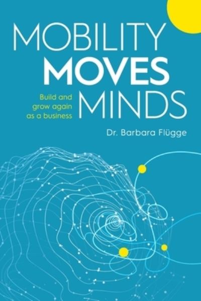 Cover for Dr Barbara Flugge · Mobility Moves Minds (Paperback Book) (2021)