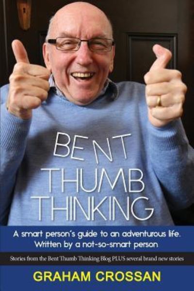 Cover for Graham Crossan · Bent Thumb Thinking (Paperback Book) (2017)