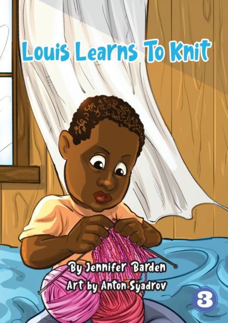 Cover for Jennifer Barden · Louis Learns To Knit (Paperback Book) (2019)