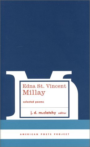 Cover for Edna St. Vincent Millay · Edna St. Vincent Millay: Selected Poems: (American Poets Project #1) - American Poets Project (Hardcover Book) (2003)