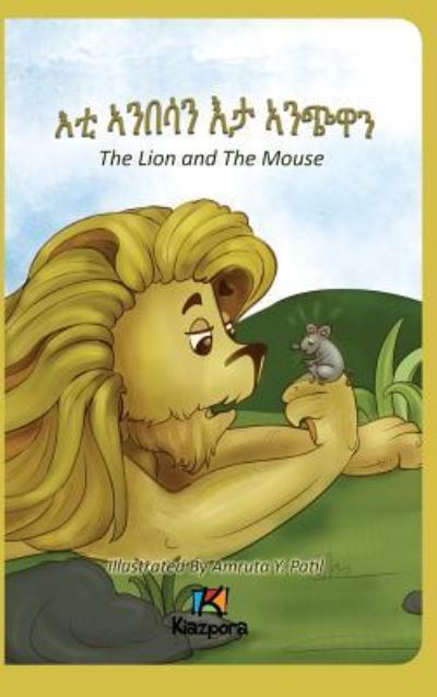 E'Ti Anbesa'n E'ta Anchiwa - The Lion and the Mouse - Tigrinya Children Book - Kiazpora - Boeken - Kiazpora - 9781946057358 - 28 februari 2019