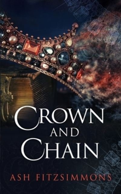 Cover for Ash Fitzsimmons · Crown and Chain: Stranger Magics, Book Fourteen (Pocketbok) (2021)