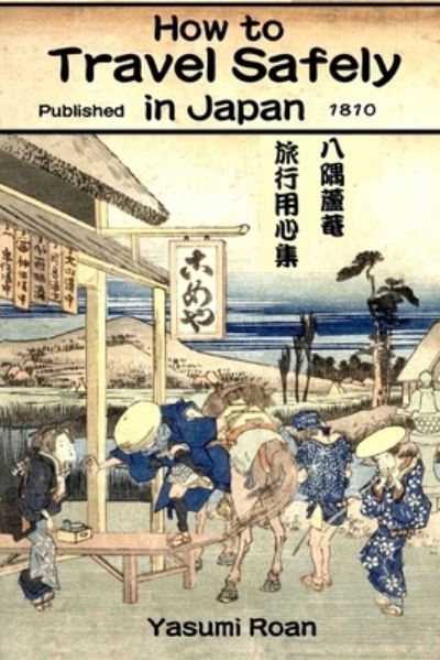 Cover for Yasumi Roan · How to Travel Safely in Japan (Paperback Book) (2021)