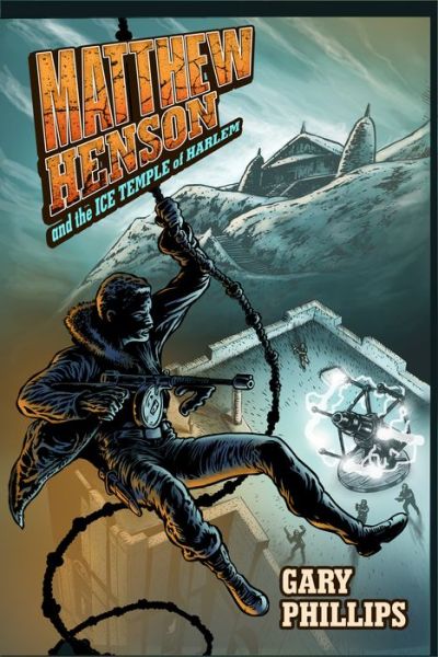 Cover for Gary Phillips · Matthew Henson and the Ice Temple of Harlem - Matthew Henson (Hardcover Book) (2020)