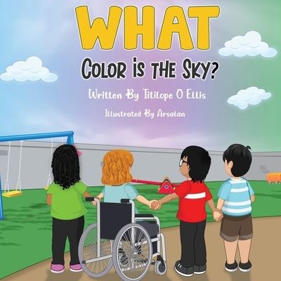 Cover for Titilope O. Ellis · What Color Is the Sky? (Book) (2022)