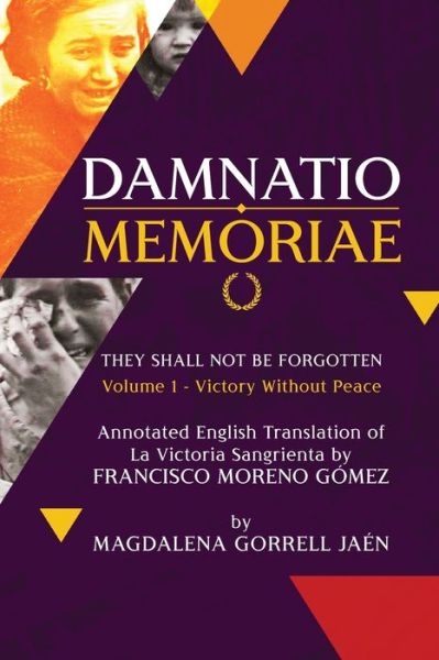 Cover for Magdalena Gorrell Jaen · Damnatio Memoriae Volume I: They Shall Not Be Forgotten (Taschenbuch) (2019)