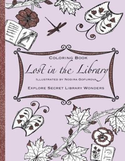 Lost in the Library - Nodira Gofurova - Livres - Createspace Independent Publishing Platf - 9781978430358 - 24 octobre 2017