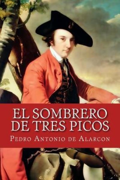 Cover for Pedro Antonio de Alarcon · El Sombrero de Tres Picos (Paperback Book) (2017)