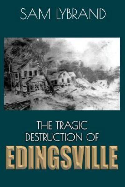 Cover for Sam Lybrand · The Tragic Destruction of Edingsville (Westcott Cover) (Paperback Book) (2017)