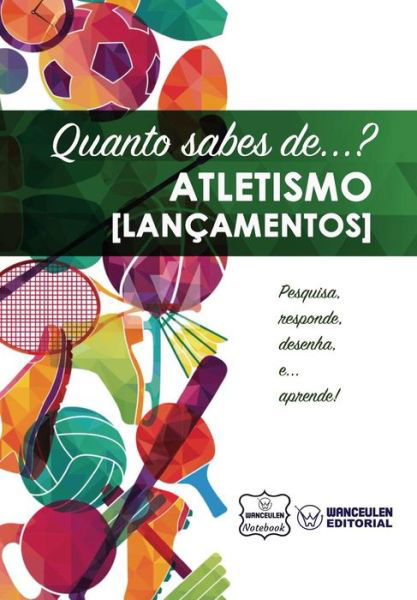 Cover for Wanceulen Notebook · Quanto sabes de... Atletismo (Lancamentos) (Taschenbuch) (2017)