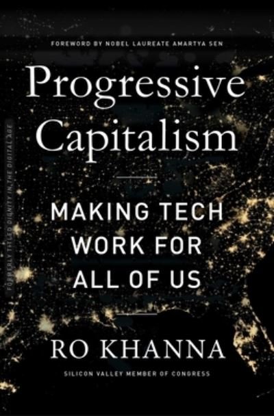 Cover for Ro Khanna · Progressive Capitalism: How to Make Tech Work for All of Us (Paperback Book) (2023)