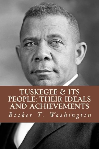 Cover for Booker T. Washington · Tuskegee &amp; Its People (Paperback Book) (2018)