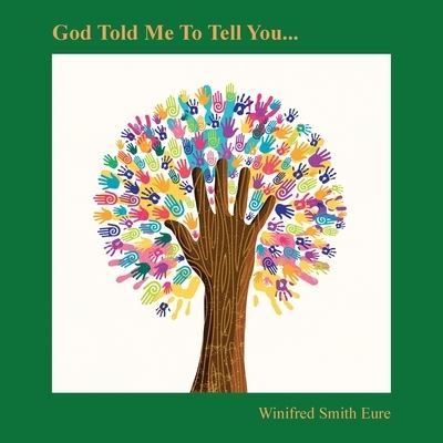 Cover for Winifred Smith Eure · God Told Me to Tell You... (Paperback Book) (2020)