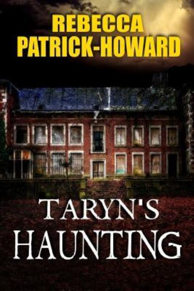 Cover for Rebecca Patrick-Howard · Taryn's Haunting (Taschenbuch) (2018)