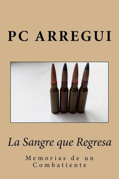 Cover for Pc Fernandez Arregui · La Sangre que Regresa (Paperback Bog) (2018)
