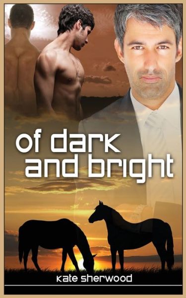 Of Dark and Bright - Kate Sherwood - Books - Ksb - 9781988752358 - August 5, 2019