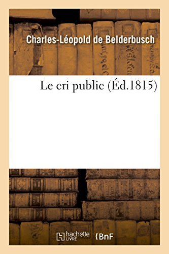 De Belderbusch-c-l · Le Cri Public (Paperback Bog) [French edition] (2014)