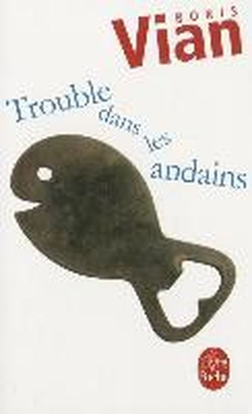 Cover for Boris Vian · Trouble Dans Les Andains (Le Livre De Poche) (French Edition) (Pocketbok) [French edition] (1997)