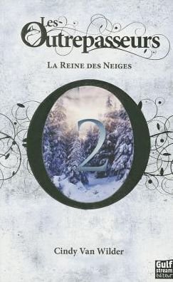 Cover for Van Wilder · Outrepasseurs - La Reine Des Neiges T2 (Les) (Paperback Book) (2014)