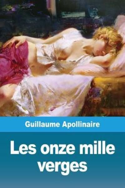 Cover for Guillaume Apollinaire · Les onze mille verges (Paperback Book) (2019)
