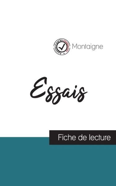 Essais de Montaigne (fiche de lecture et analyse complete de l'oeuvre) - Montaigne - Books - Comprendre La Litterature - 9782759313358 - November 12, 2021