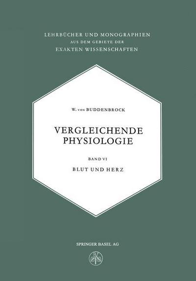 Cover for W Buddenbrock · Vergleichende Physiologie: Blut Und Herz (Paperback Book) [Softcover Reprint of the Original 1st 1967 edition] (2014)