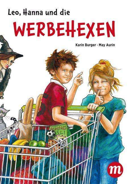 Cover for Burger · Leo, Hanna &amp; die Werbehexen (Book)