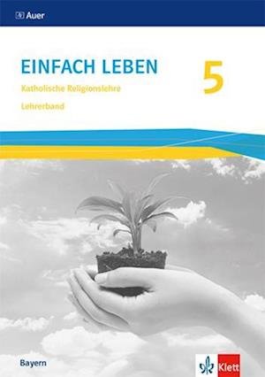 Cover for Klett Ernst /Schulbuch · Einfach Leben 5. Ausgabe Bayern Mittelschule ab 2017. Lehrerband. Klasse 5 (Paperback Book) (2019)