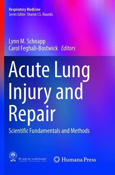 Cover for Acute Lung Injury and Repair: Scientific Fundamentals and Methods - Respiratory Medicine (Paperback Book) [Softcover reprint of the original 1st ed. 2017 edition] (2018)
